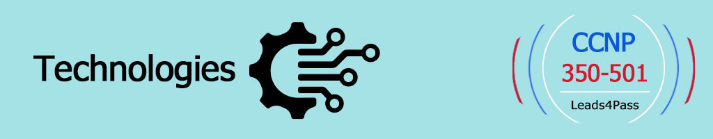 350-501 exam Technologies