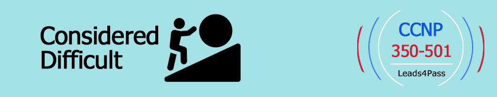 the 350-501 Exam Is Considered Difficult