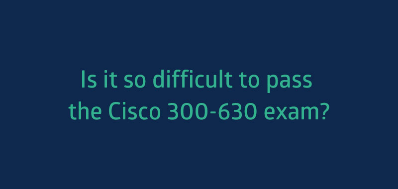 cisco 300-630 exam